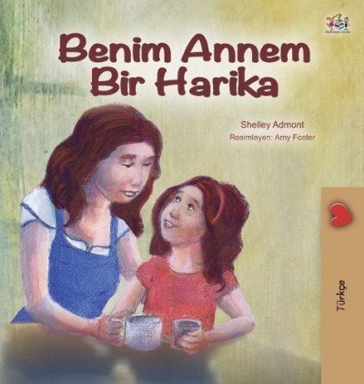 My Mom is Awesome  -  in Turkish only   (HC)