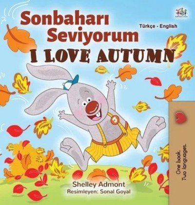 I Love Autumn  -  in Turkish and English   (HC)