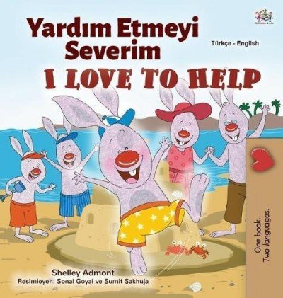 I Love to Help  -  in Turkish and English   (HC)