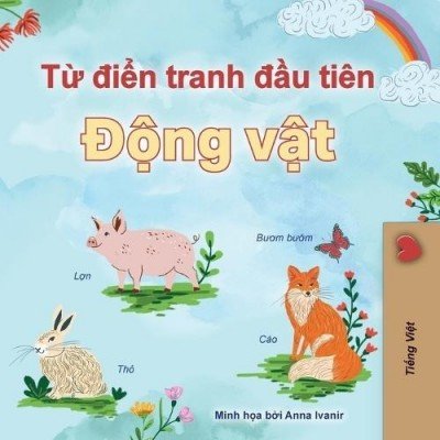 First Picture Dictionary - Animals  -  in Vietnamese only   (PB)