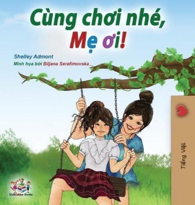 Lets Play, Mom!  -  in Vietnamese only   (HC)