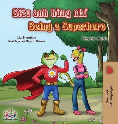Being a Superhero  -  in Vietnamese and English   (HC)