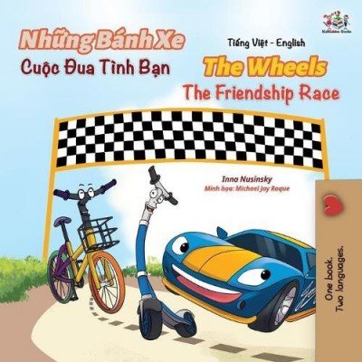 The Wheels: The Friendship Race - in Vietnamese and English (PB)