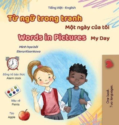 Words in Pictures - My Day - in Vietnamese and English (HC)