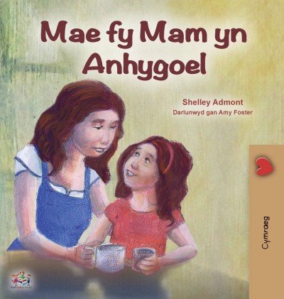 My Mom is Awesome  -  in Welsh only   (HC)