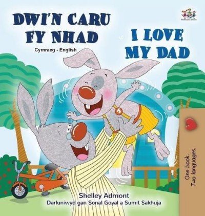 I Love My Dad  -  in Welsh and English   (HC)