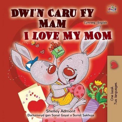 I Love My Mom  -  in Welsh and English   (PB)