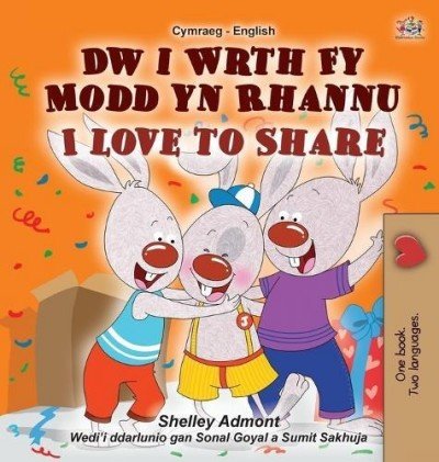 I Love to Share - in Welsh and English (HC)