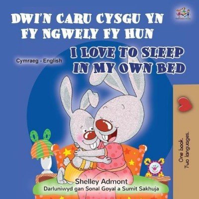I Love to Sleep in My Own Bed - in Welsh and English (PB)