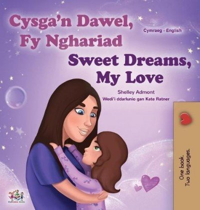 Sweet Dreams, My Love - in Welsh and English (HC)
