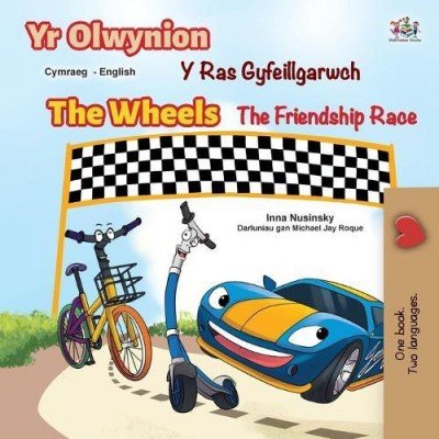 The Wheels: The Friendship Race - in Welsh and English (PB)