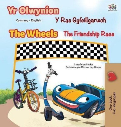 The Wheels: The Friendship Race - in Welsh and English (HC)