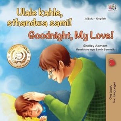Goodnight, My Love!  -  in Zulu and English   (PB)